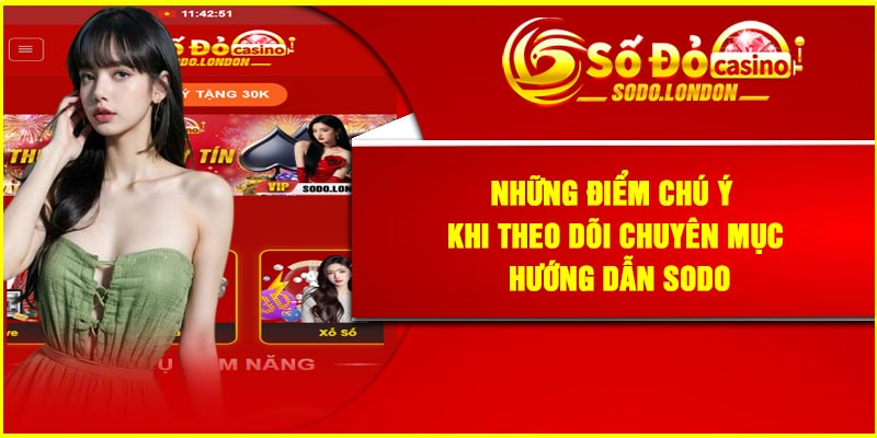 Những điểm chú ý khi theo dõi chuyên mục hướng dẫn Sodo